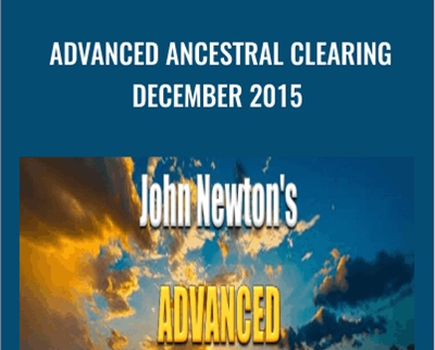 John Newton Advanced Ancestral Clearing December 2015 - eSys[GroupBuy]