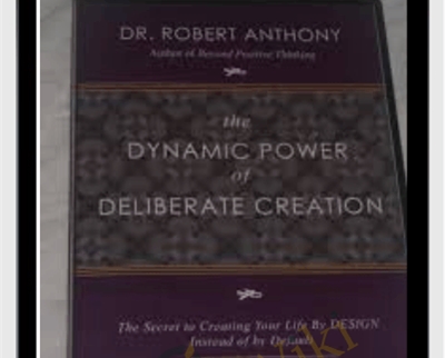 Robert Anthony Dynamic Power Of Deliberate Creation 2006 - eSys[GroupBuy]
