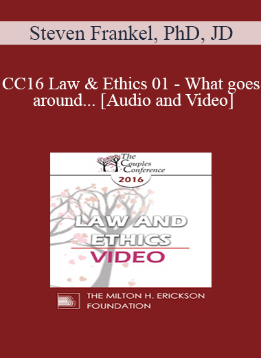 Audio and Video CC16 Law Ethics 01 What goes around. Steven Frankel PhD JD 1 - eSys[GroupBuy]