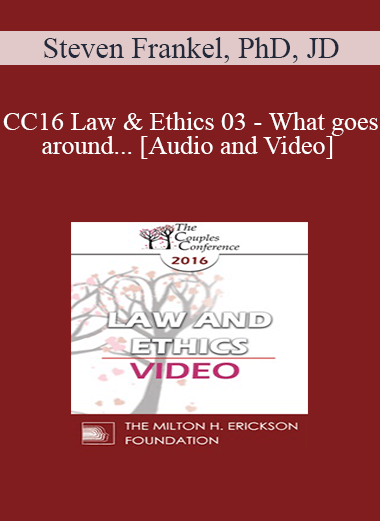 Audio and Video CC16 Law Ethics 03 What goes around. Steven Frankel PhD JD - eSys[GroupBuy]