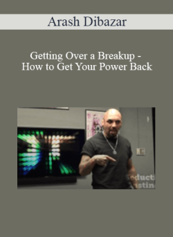 Arash Dibazar Getting Over a Breakup How to Get Your Power Back 250x343 1 - eSys[GroupBuy]