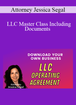 Attorney Jessica Segal – LLC Master Class Including Documents
