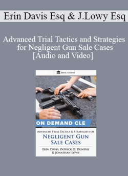 Audio and Video Advanced Trial Tactics and Strategies for Negligent Gun Sale Cases 250x343 1 - eSys[GroupBuy]