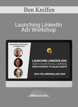 Ben Kniffen – Launching LinkedIn Ads Workshop