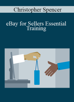 Christopher Spencer – eBay for Sellers Essential Training