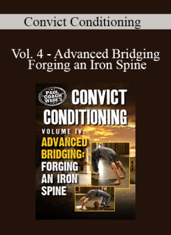Convict Conditioning Vol. 4 Advanced Bridging Forging an Iron Spine 250x343 1 - eSys[GroupBuy]