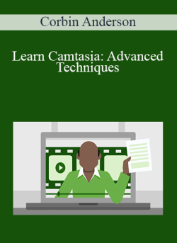 Corbin Anderson Learn Camtasia Advanced Techniques 250x343 1 - eSys[GroupBuy]