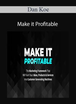 Dan Koe – Make it Profitable