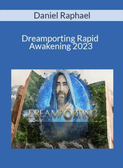 Daniel Raphael – Dreamporting Rapid Awakening 2023