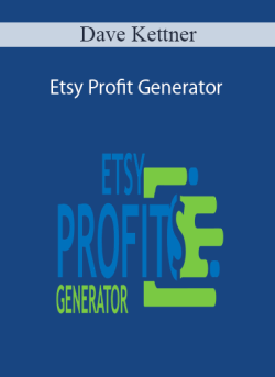 Dave Kettner – Etsy Profit Generator