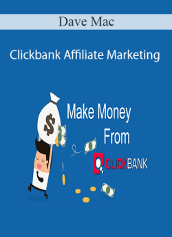 Dave Mac – Clickbank Affiliate Marketing