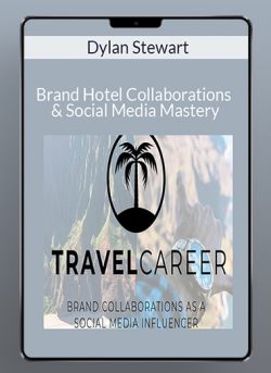 Dylan Stewart – Brand Hotel Collaborations & Social Media Mastery
