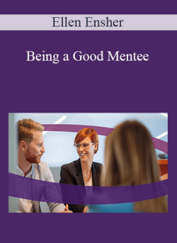 Ellen Ensher – Being a Good Mentee