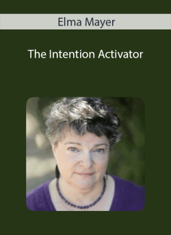 Elma Mayer – The Intention Activator