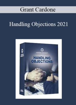 Grant Cardone – Handling Objections 2021
