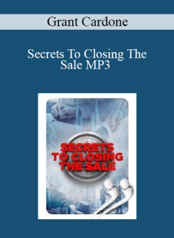Grant Cardone – Secrets To Closing The Sale MP3