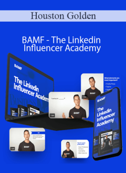 Houston Golden – BAMF – The Linkedin Influencer Academy