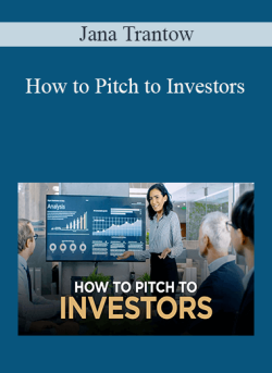 Jana Trantow – How to Pitch to Investors