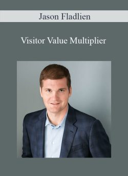 Jason Fladlien – Visitor Value Multiplier
