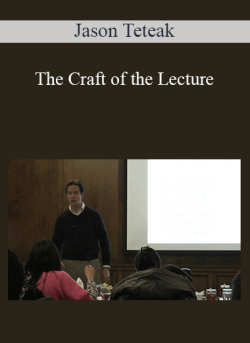 Jason Teteak – The Craft of the Lecture