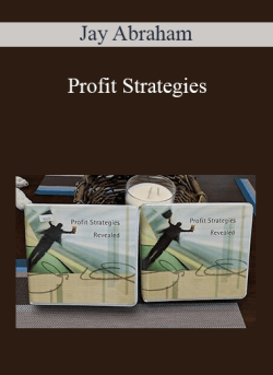 Jay Abraham – Profit Strategies