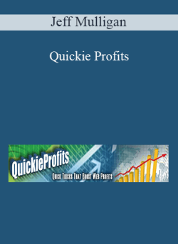 Jeff Mulligan – Quickie Profits