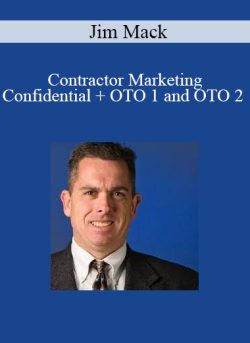 Jim Mack – Contractor Marketing Confidential + OTO 1 and OTO 2
