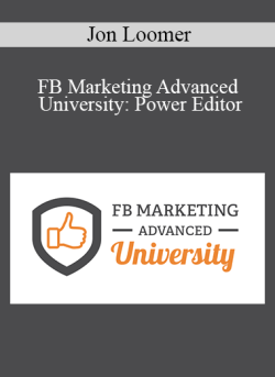 Jon Loomer – FB Marketing Advanced University: Power Editor