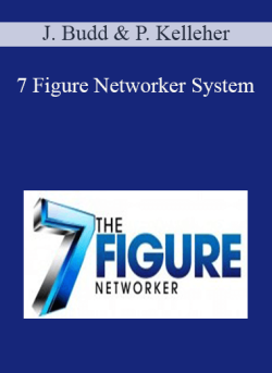 Jonathan Budd & Peter Kelleher – 7 Figure Networker System