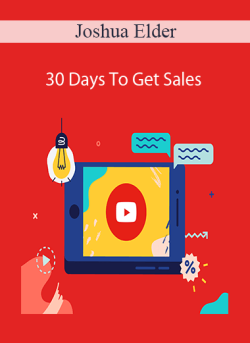 Joshua Elder – 30 Days To Get Sales