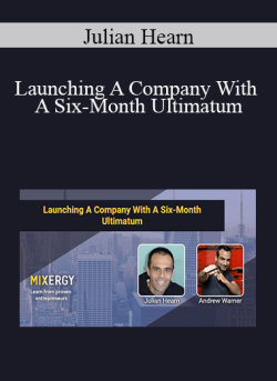 Julian Hearn – Launching A Company With A Six-Month Ultimatum