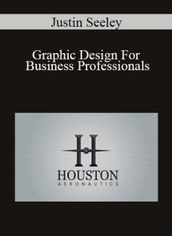 Justin Seeley – Graphic Design For Business Professionals