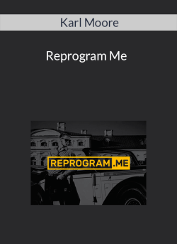 Karl Moore – Reprogram Me