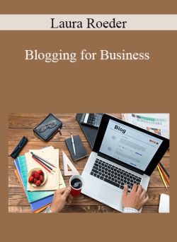 Laura Roeder – Blogging for Business