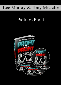 Lee Murray and Tony Miciche – Profit vs Profit