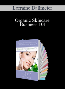Lorraine Dallmeier – Organic Skincare Business 101