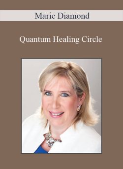 Marie Diamond – Quantum Healing Circle