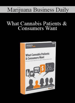 Marijuana Business Daily – What Cannabis Patients & Consumers Want