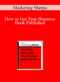 Marketing Sherpa – How to Get Your Business Book Published