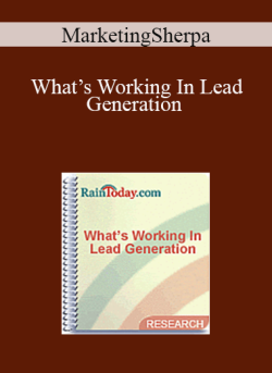 MarketingSherpa – What’s Working In Lead Generation