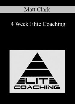 Matt Clark – 4 Week Elite Coaching