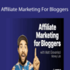 Matt Giovanisci – Affiliate Marketing For Bloggers