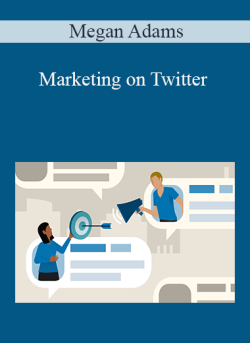 Megan Adams – Marketing on Twitter