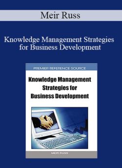 Meir Russ – Knowledge Management Strategies for Business Development