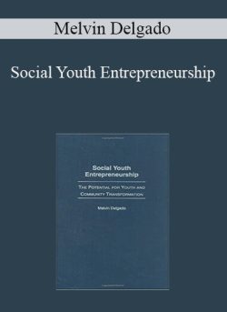Melvin Delgado – Social Youth Entrepreneurship
