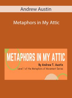 Metaphors in My Attic – Andrew Austin