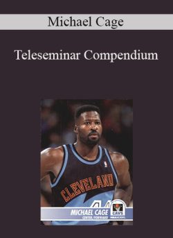 Michael Cage – Teleseminar Compendium