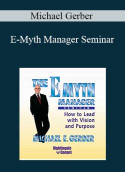 Michael Gerber – E-Myth Manager Seminar