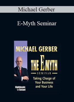 Michael Gerber – E-Myth Seminar
