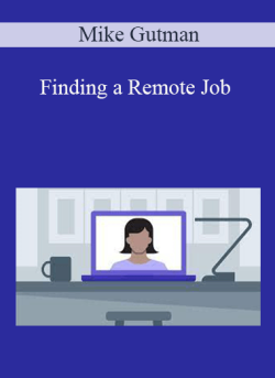 Mike Gutman – Finding a Remote Job